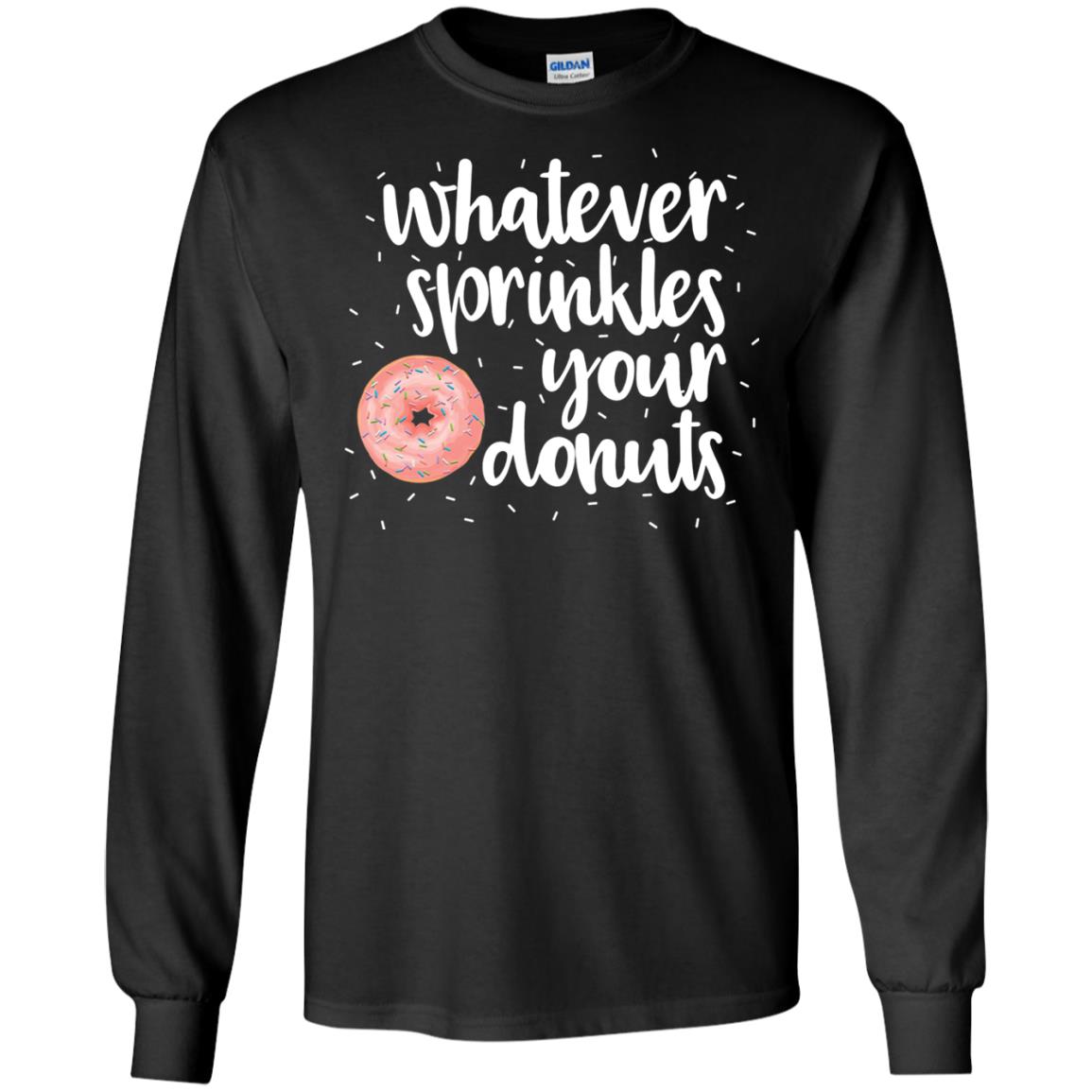 Whatever Sprinkles Your Donuts T-shirt Black