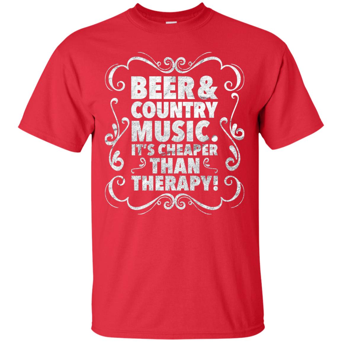 Beer Andcountry Music Its Cheaper Than Therapy Shirt Red