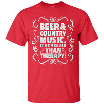 Beer Andcountry Music Its Cheaper Than Therapy Shirt Red