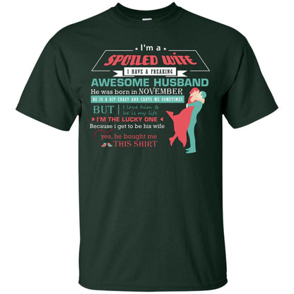 I Am A Spoiled Wife Of A November Husband I Love Him And He Is My Life Shirt Forest