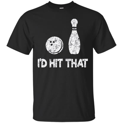 Funny Bowling Lover T-shirt T-shirt I_d Hit That Black