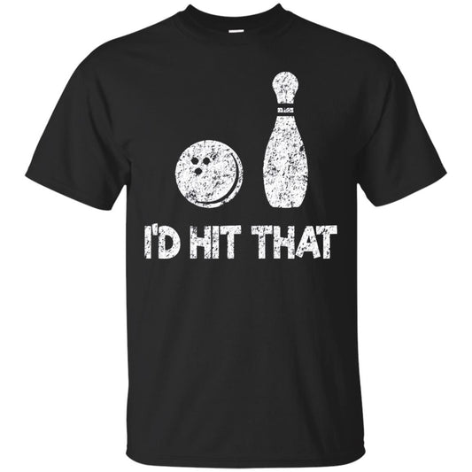 Funny Bowling Lover T-shirt T-shirt I_d Hit That Black