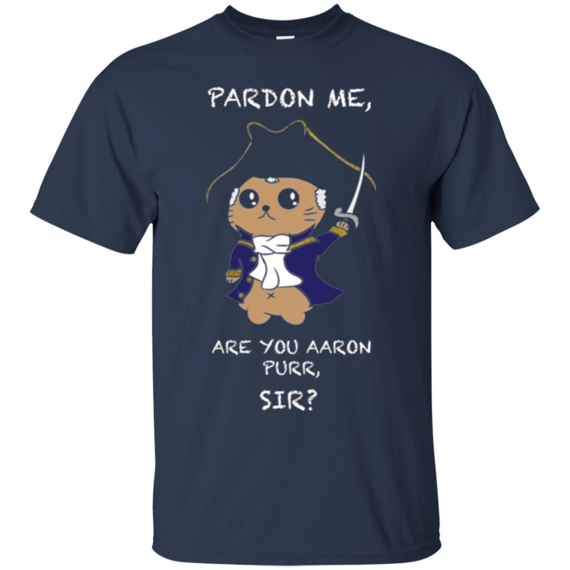 Hamilton Cat T-shirt Pardon Me Are You Aaron Purr, Sir Navy