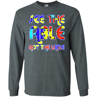 See The Able Not The Lable Autism Awareness T-shirt Dark Heather