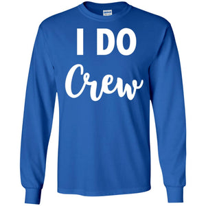 Wedding Party Quote T-shirt I Do Crew