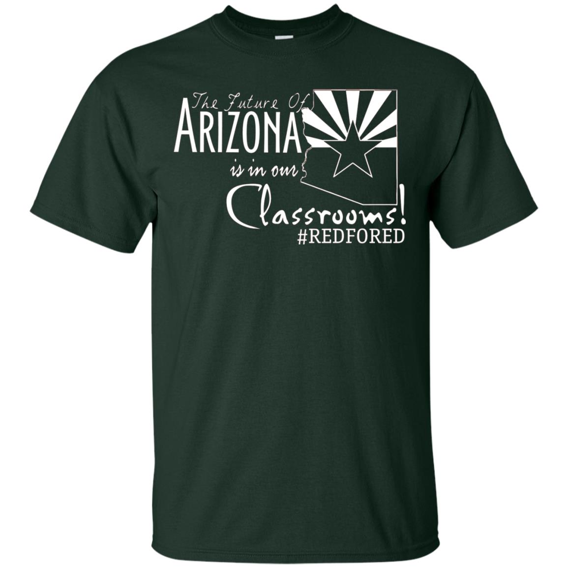 Arizona Teacher Tshirt The Future Of Arizona Is In Our Classrooms Forest