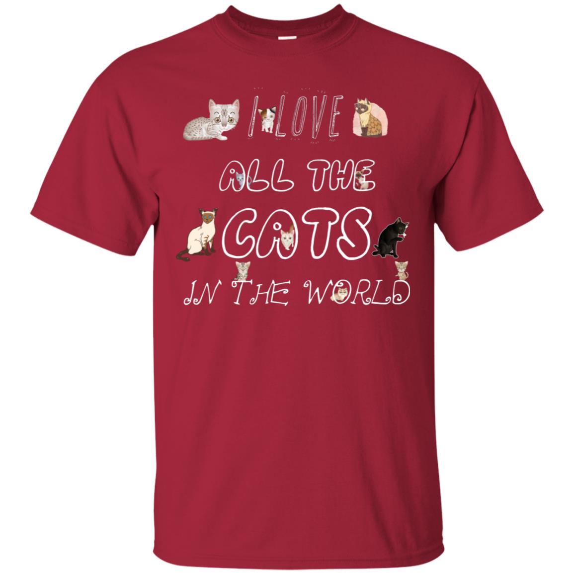 I Love All The Cats In The World Cat Lovers Shirt For Mens Or Womens Cardinal