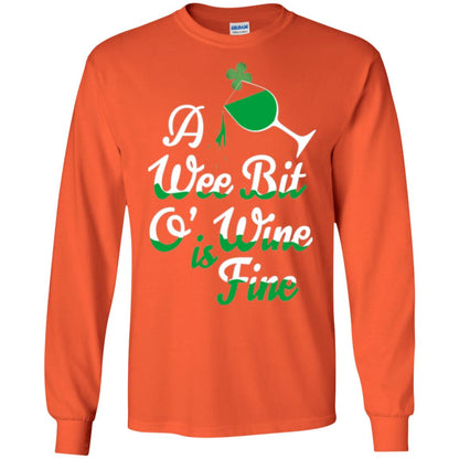 A Wee Bit O_ Wine Is Fine St. Patrick_s Day T-shirt Orange