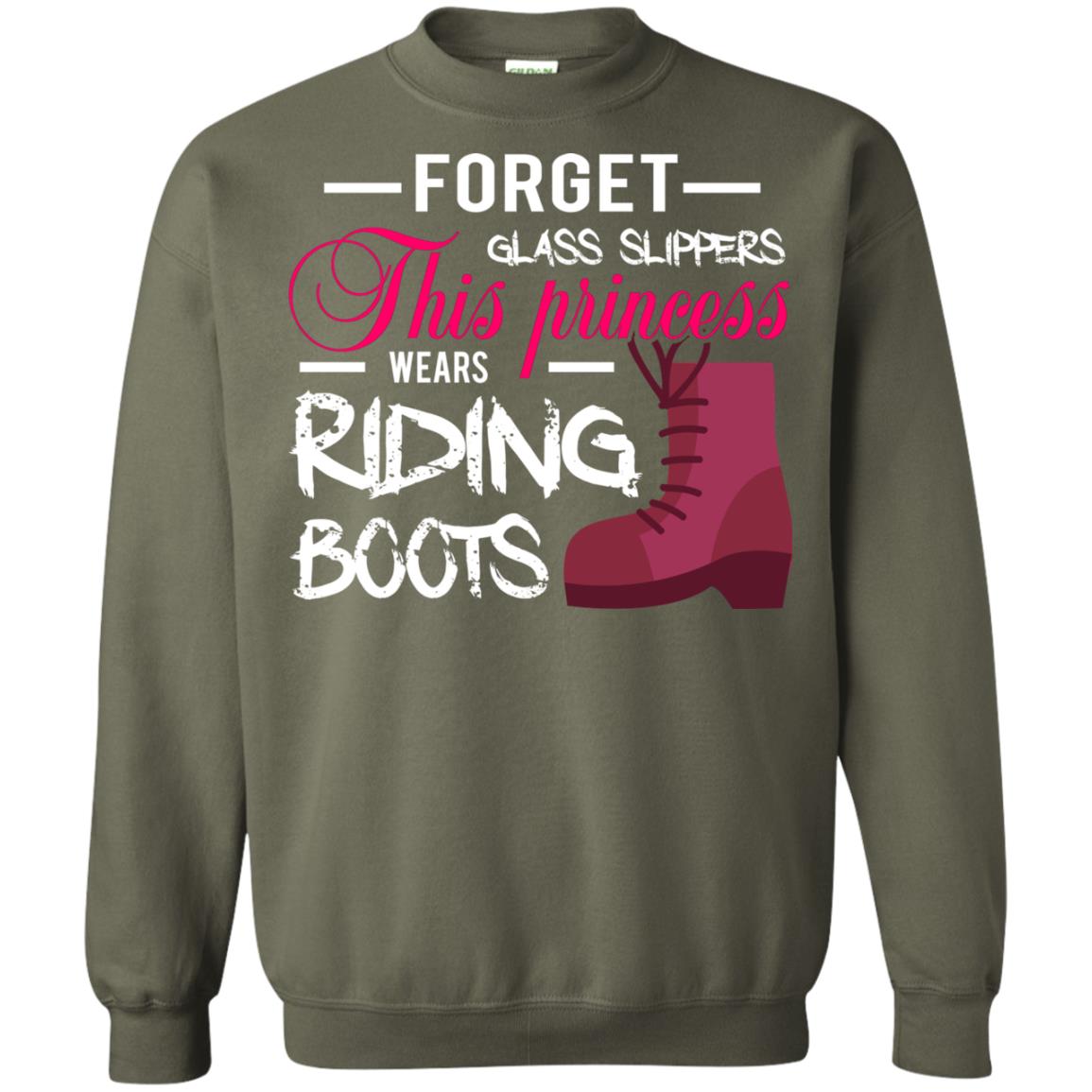 Forget Glass Slippers This Princess Wears Riding Boots Horse Riding T-shirt Military Green