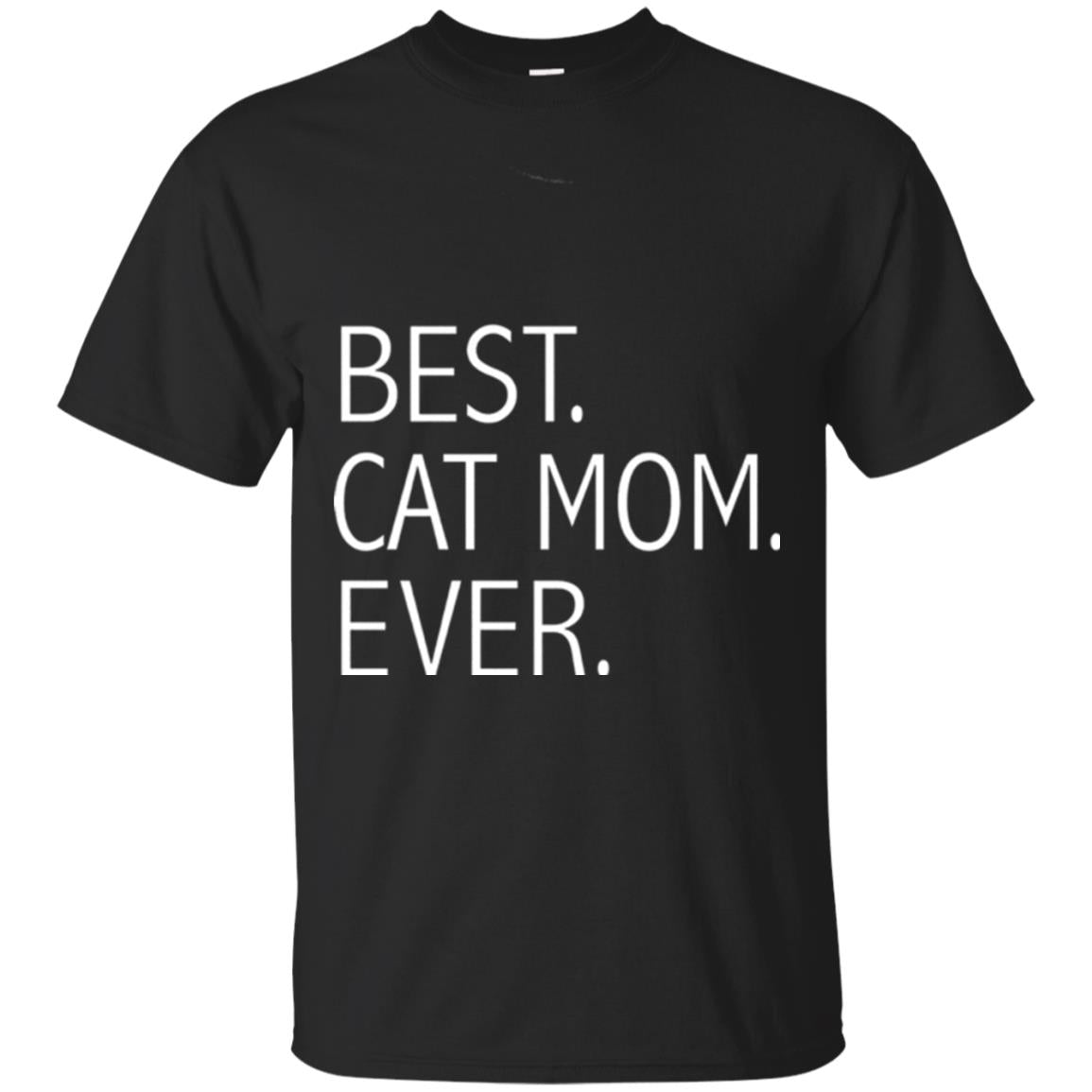 Funny Best Cat Mom Ever T-shirt Cute Cat Lady Black