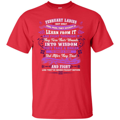 February Ladies Shirt Not Only Feel Pain They Accept It Learn From It They Turn Their Wounds Into Wisdom Red