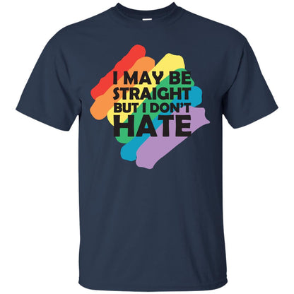 I May Be Straight But I Don't Hate Lgbt Shirt Navy