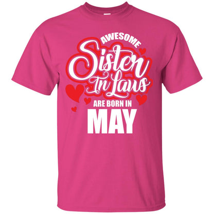 May T-shirt Awesome Sister In Laws Are Born In May Heliconia
