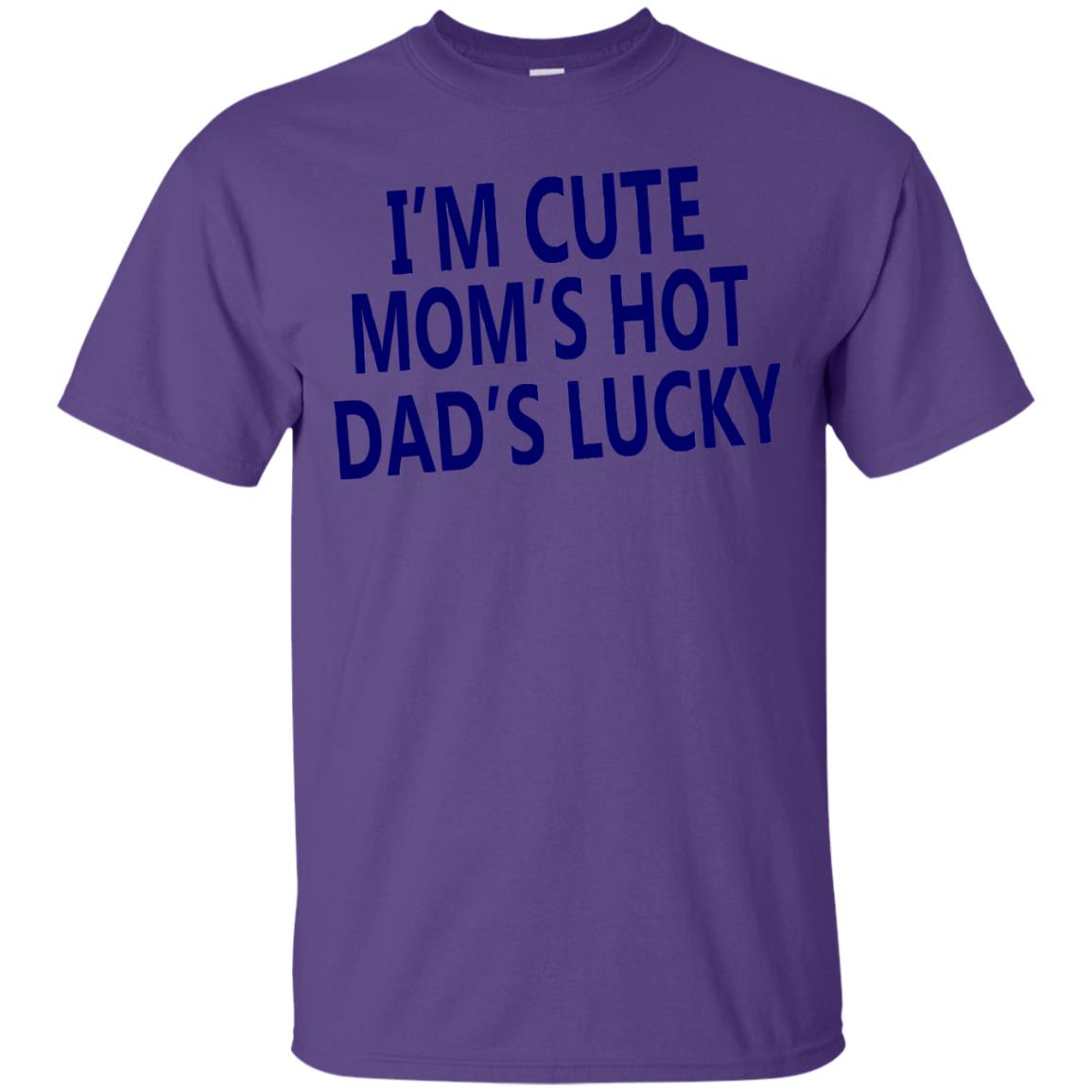 I'm Cute Mom's Hot Dad's Lucky Family Shirt Purple