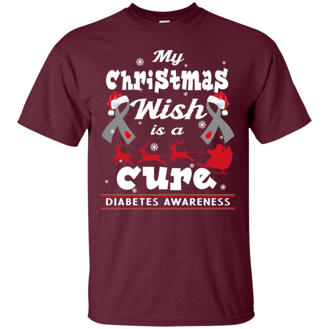 My Christmas Wish Is A Cure Diabetes Awareness X-mas Gift Shirt Maroon