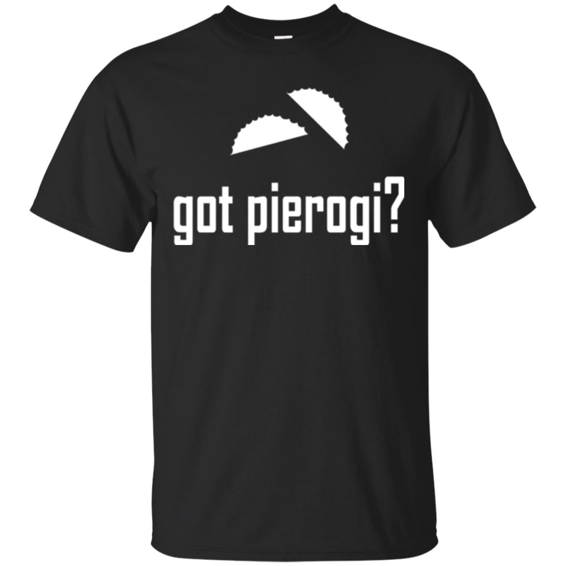 Polish Dumpling Lovers T-shirt Got Pierogi Black