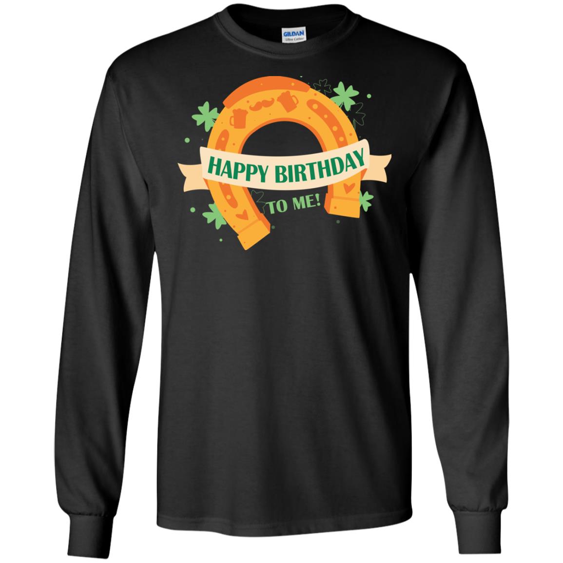 Happy Birthday To Me Shamrocks Saint Patrick's Day T-shirt Black