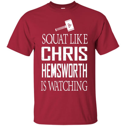 Squat Like Chris Hemsworth Is Watching Shirt Cardinal