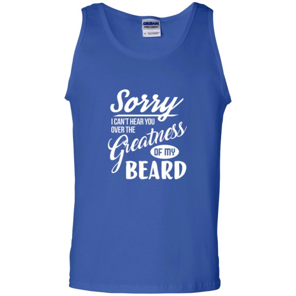Bread Man T-shirt Sorry I Cant Hear You Over The Greatness Of My Beard Royal