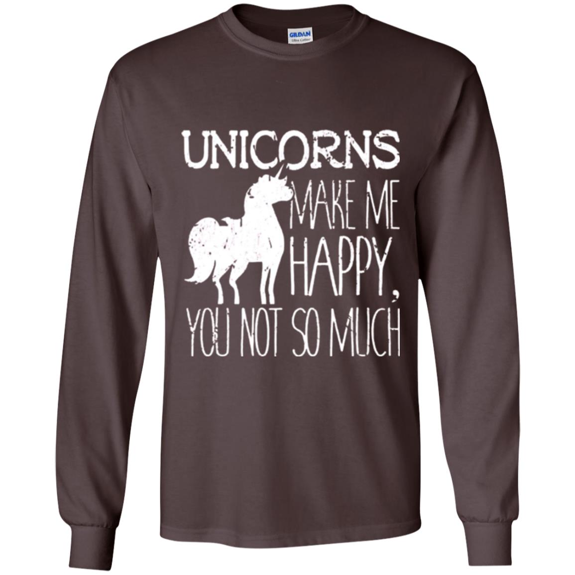 Unicorns Lovers T-shirt Unicorns Make Me Happy You Not So Much Dark Chocolate