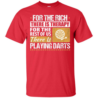 Dart Game T-shirt For The Rich There Is Therapy Playing Darts Red