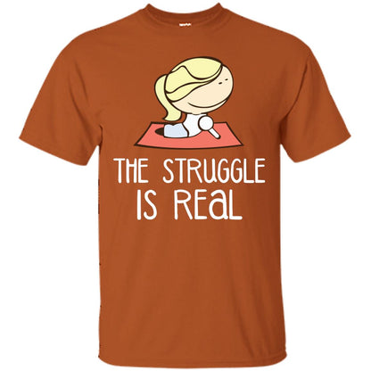 The Struggle Is Real Yoga Passion Shirt For Womens Texas Orange