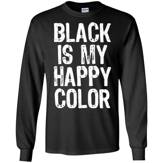 Black Is My Happy Color T-shirt Black