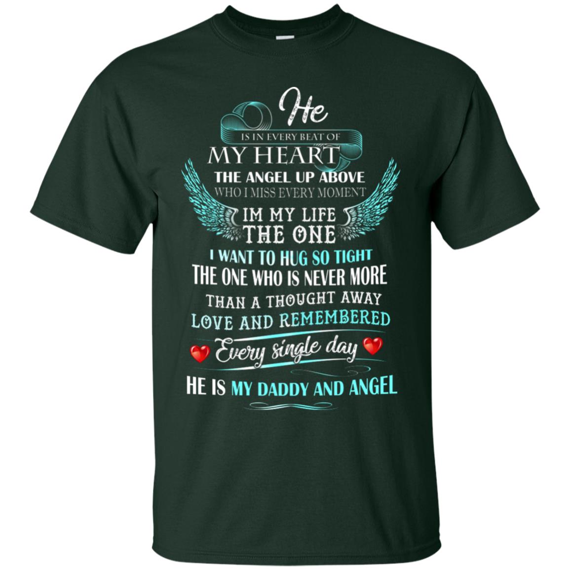 He Is In Every Beat Of My Heart The Angel Up Above He Is My Dad And Angel Shirt Forest