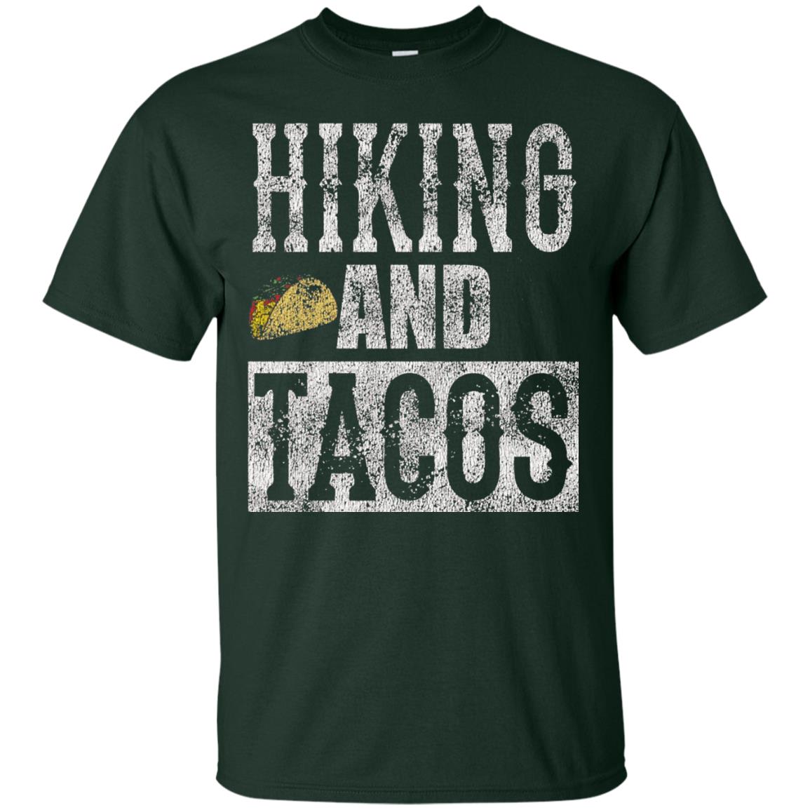 Hiking And Tacos Funny Taco Distressed T-shirt Forest