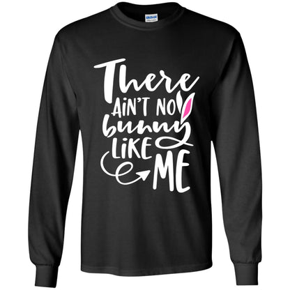 Funny Bunny Shirt There Aint No Bunny Like Me Black