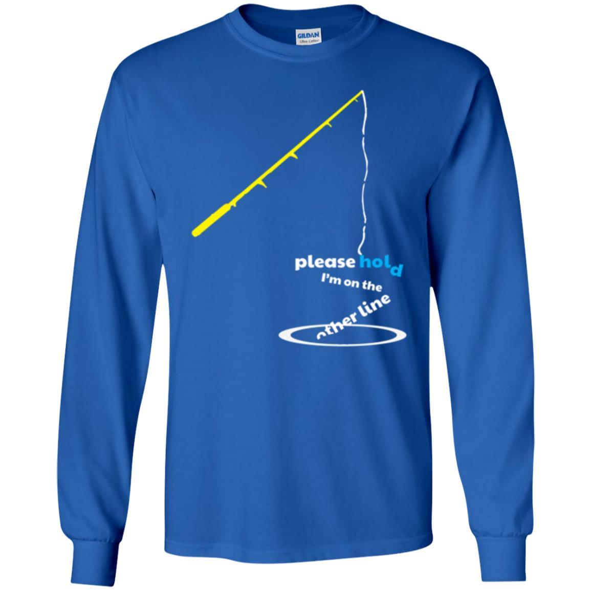 Fisherman T-shirt Please Hold I'm On The Other Line Royal