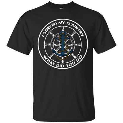 I Served My Country What Did You Do Shirt For Mens Or Womens Black
