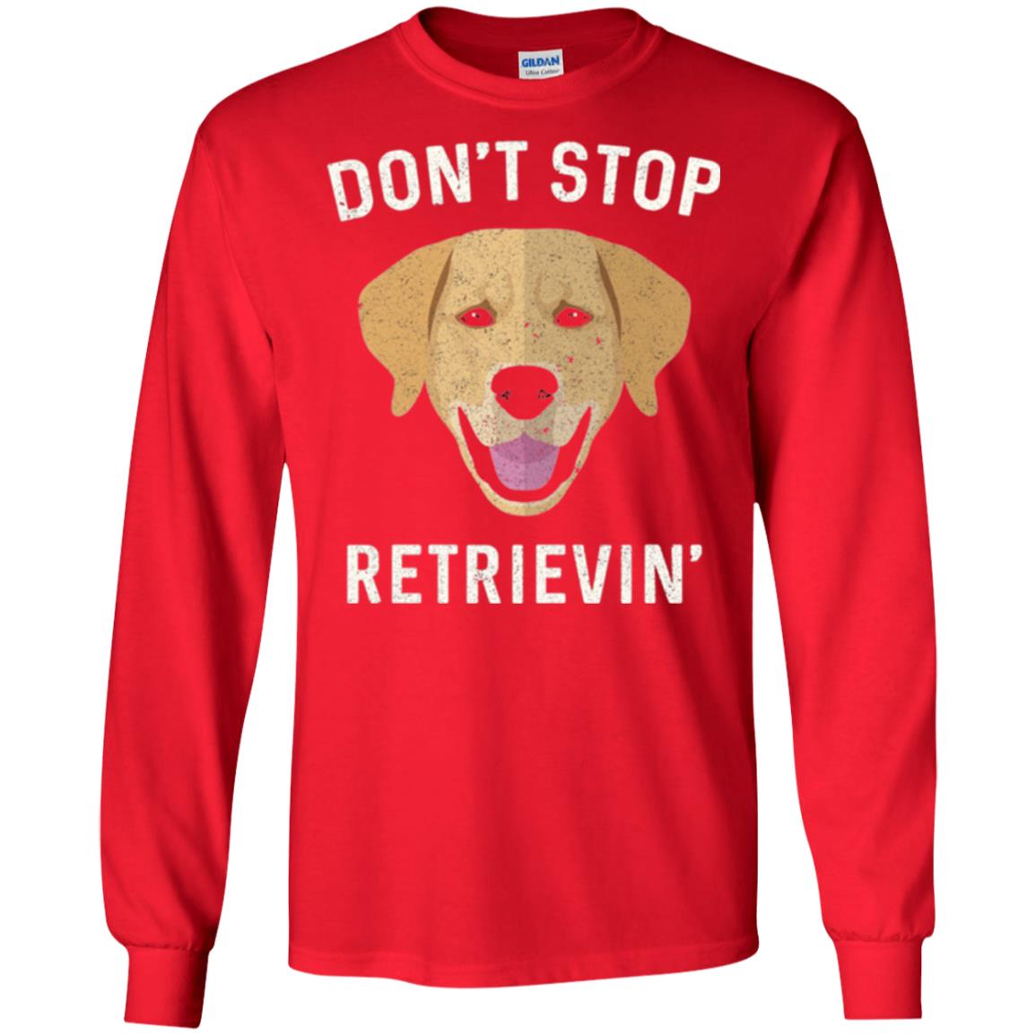 Dog Lovers T-shirt Don_t Stop Retrieving Red