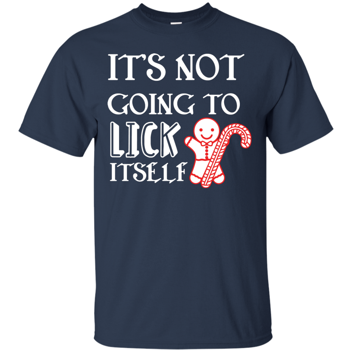 Christmas T-Shirt It's Not Going To Lick Itself Navy