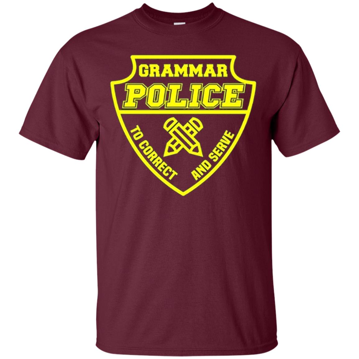 English Teachers Cops T-shirt Grammar Police To Correct And Serve Maroon