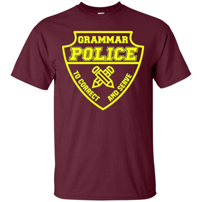 English Teachers Cops T-shirt Grammar Police To Correct And Serve Maroon