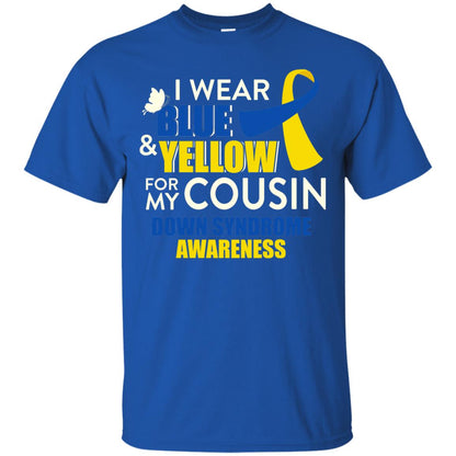 I Wear Blue And Yellow For My Cousin Down Syndrome Shirt Royal