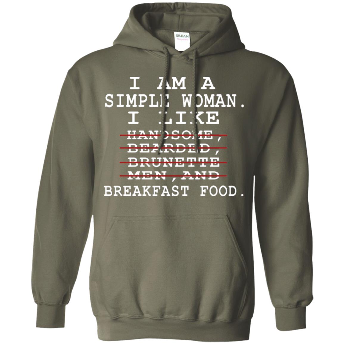 I Am Simple Woman I Like Breakfast Food Shirt Military Green
