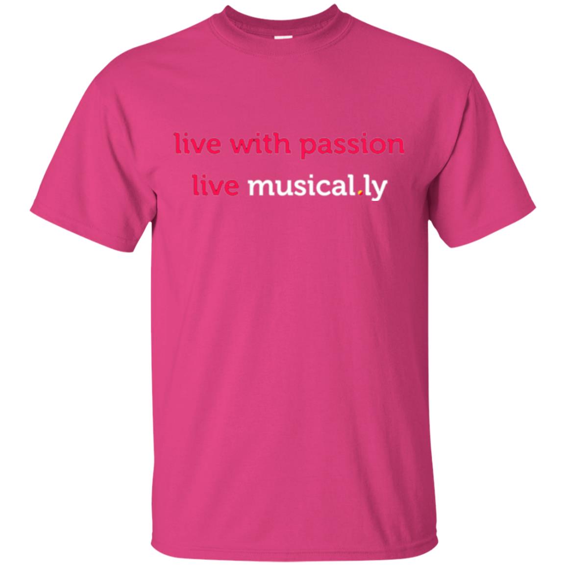 Music Lover T-shirt Live With Passion Live Musical.ly Heliconia