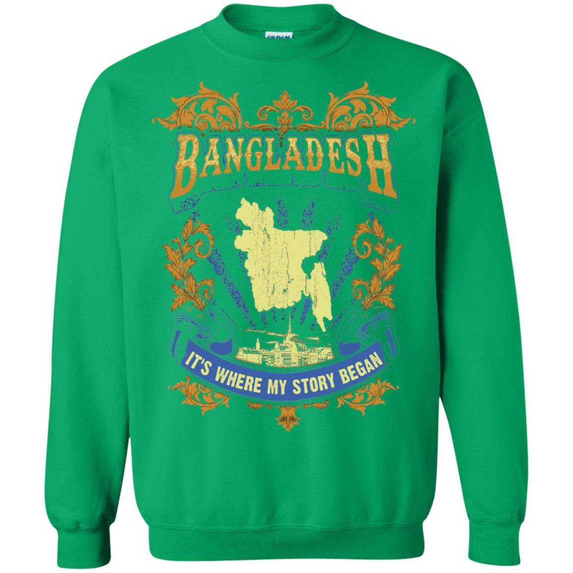 Bangladesh It_s Where My Story Began T-shirt Irish Green