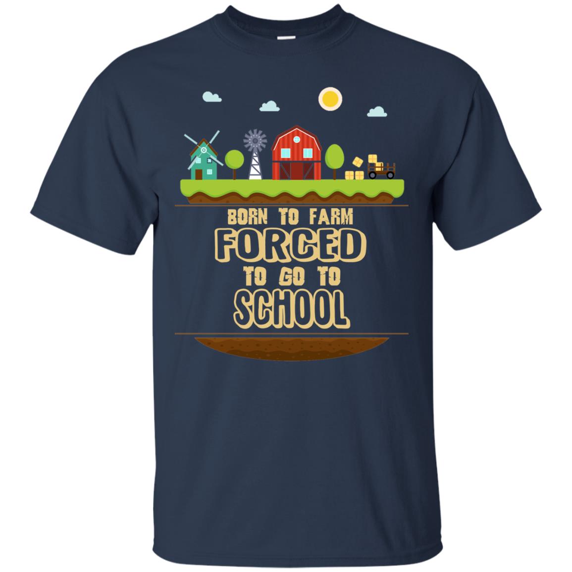Born To Farm Forced To Go To School Farmer First Day Of School Shirt Navy