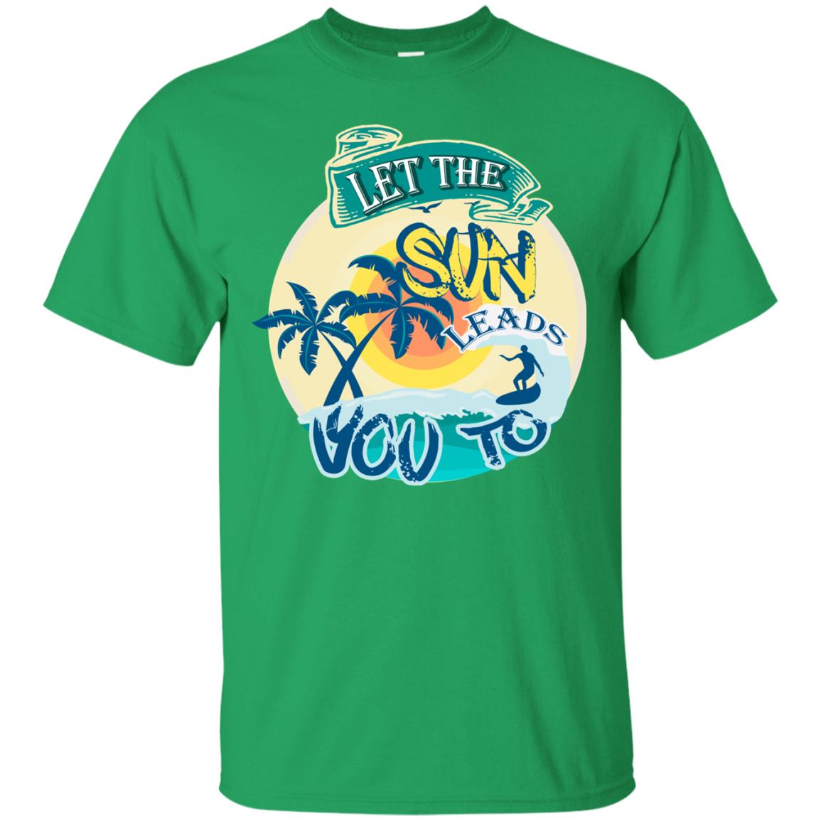 Let The Sun Leads You To Surfing Summer Holiday Shirt Irish Green