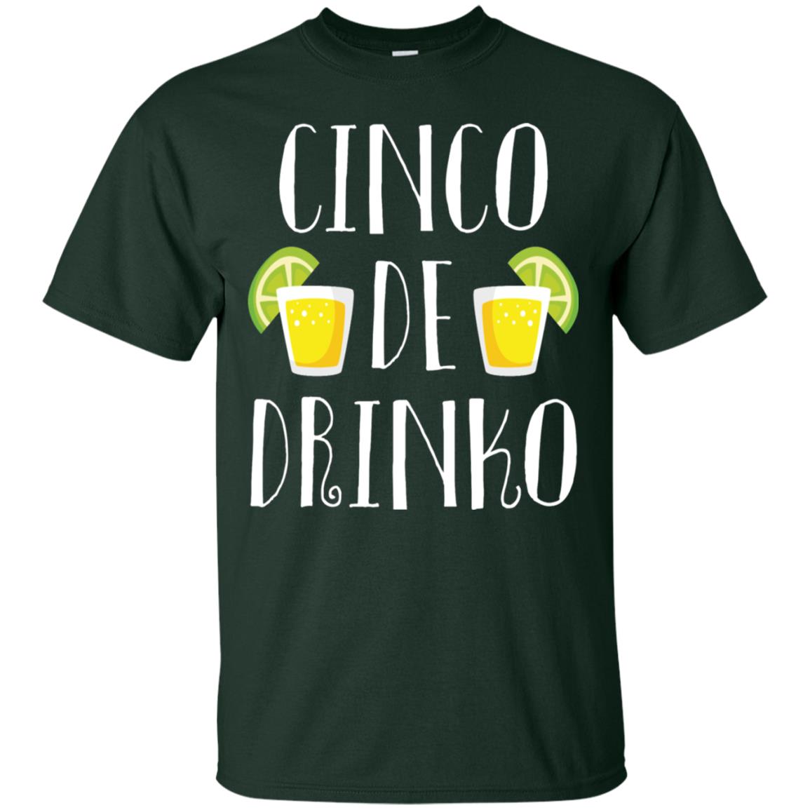 Cinco De Mayo Drinko Drink Lover Shirt Forest