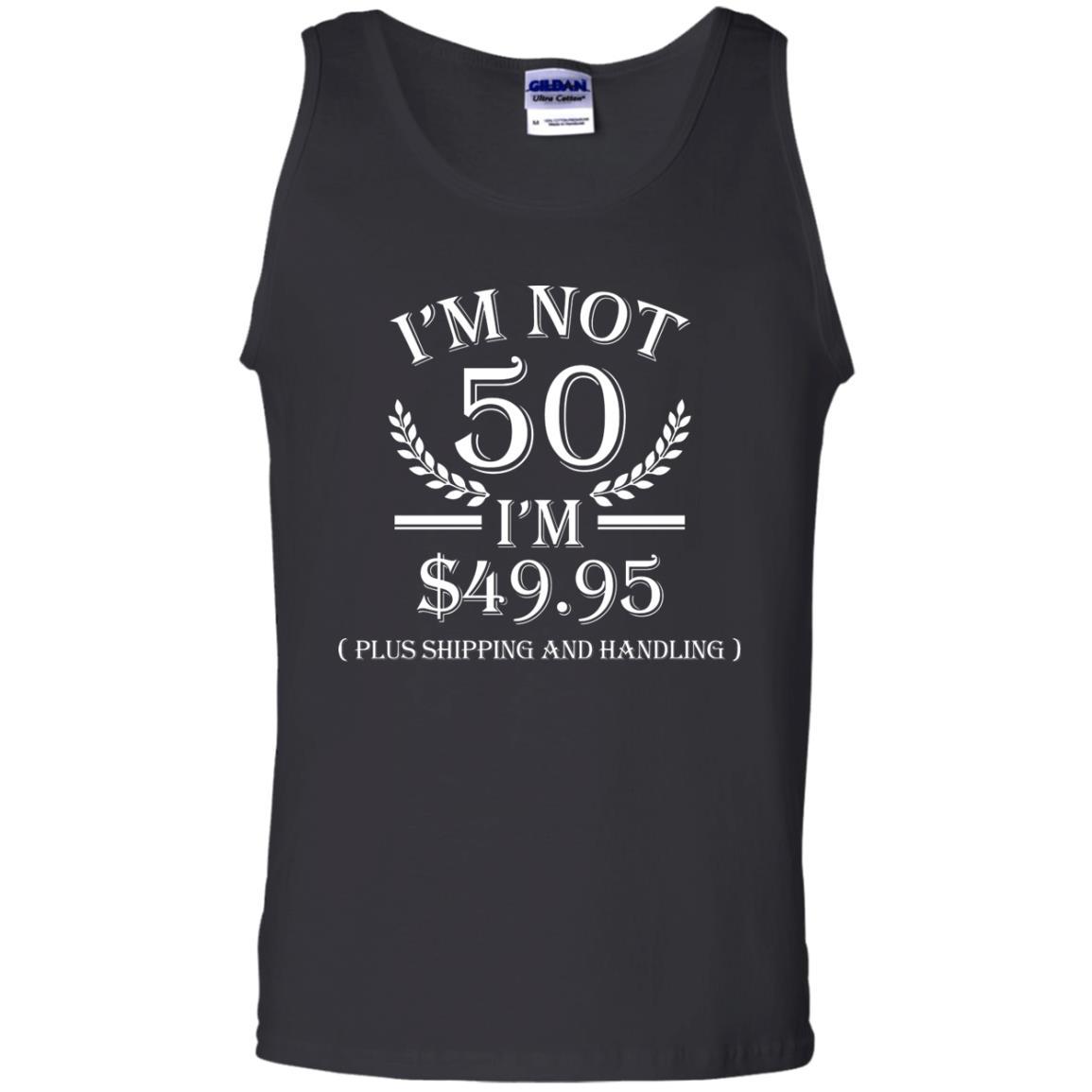 Brithday T-shirt I'm Not 50 I'm $49.95 Black