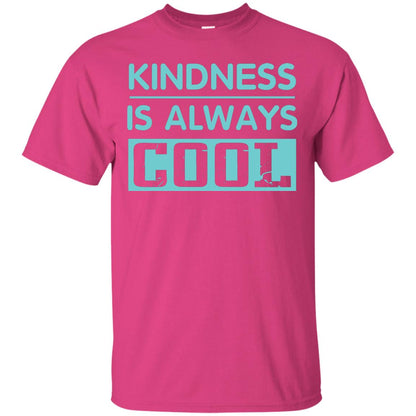 Kindness Is Always Cool Anti Bullying T-shirt Heliconia
