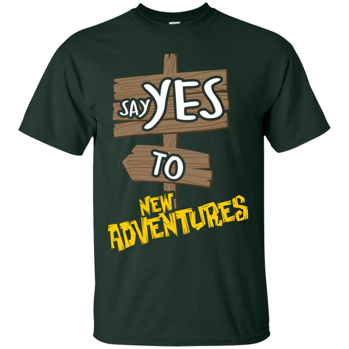 Say Yes To New Adventures Travel Explore Wanderlust Gift Shirt Forest
