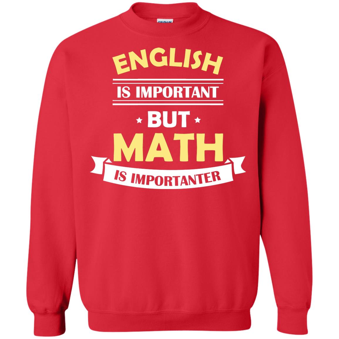English Is Important But Math Is Importanter Math Lover Shirt Red