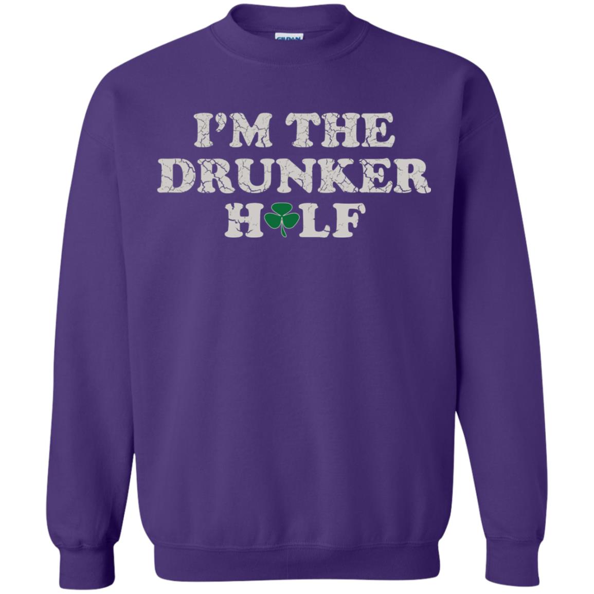 I_m The Drunker Half St. Patrick_s Day T-shirt Purple