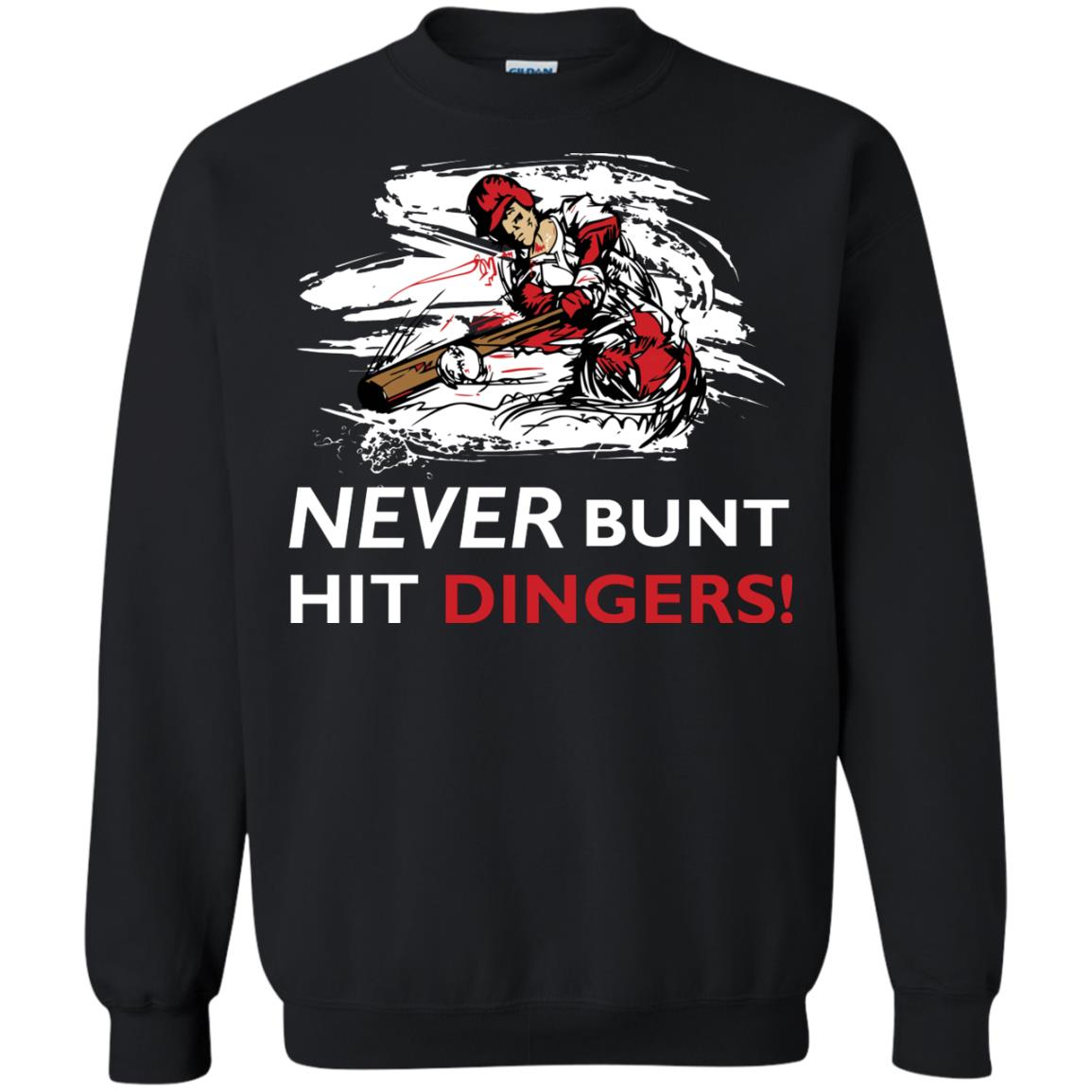 Baseball Lover T-shirt Never Bunt Hit Dingers Black