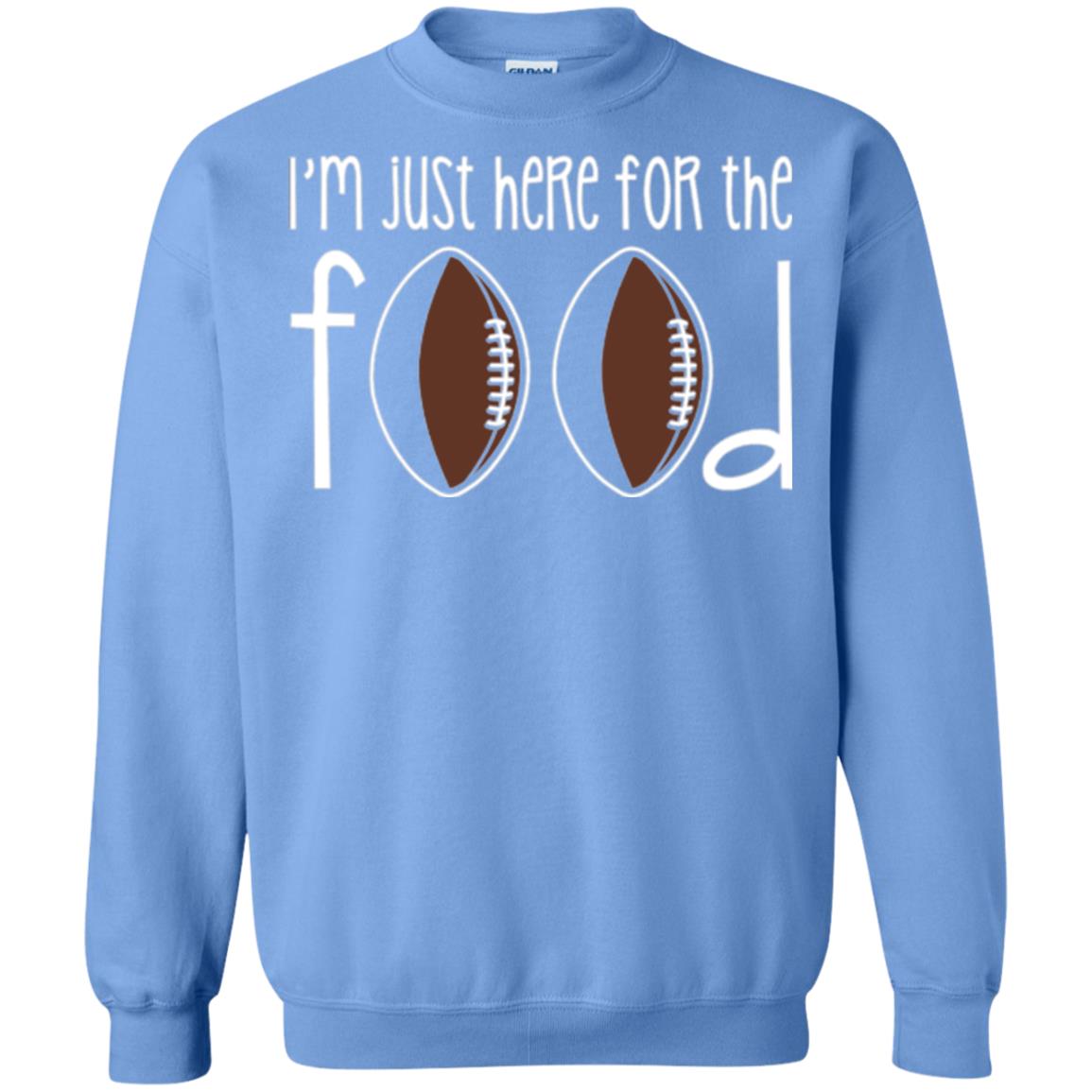 Football Lover T-shirt I_m Just Here For The Food Carolina Blue